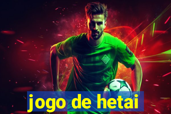 jogo de hetai